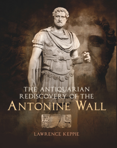 Cover for The Antiquarian Rediscovery of the Antonine Wall