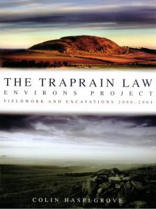 Cover for The Traprain Law Environs Project: Fieldwork and Excavations 2000–2004