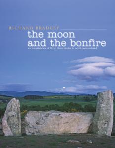 The Moon and the Bonfire: An Investigation of Three Stone Circles in North-East Scotland