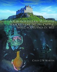 A Cromwellian Warship wrecked off Duart Castle, Mull, Scotland, in 1653 